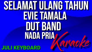Download lagu SELAMAT ULANG TAHUN - Evie tamala | karaoke nada pria | lirik | dutband mp3