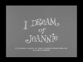 I Dream Of Jeannie Season 1 2 Opening And Closing Credits And Theme Song