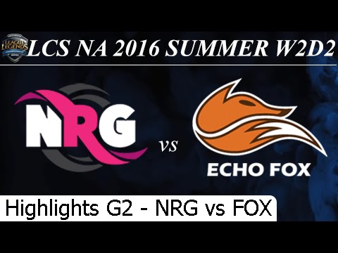 NRG vs FOX Game 2 Highlights - LCS NA Summer 2016 W2D2M4 NRG Esports vs Echo Fox