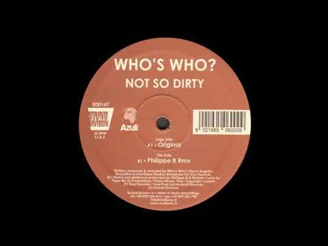 Who's Who? - Not So Dirty (Philippe B Remix Edit)