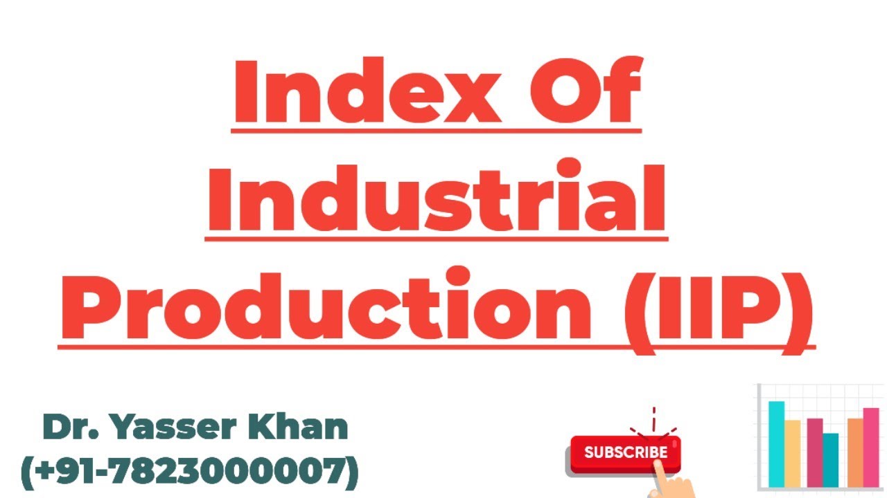 Index Of Industrial Production (IIP)