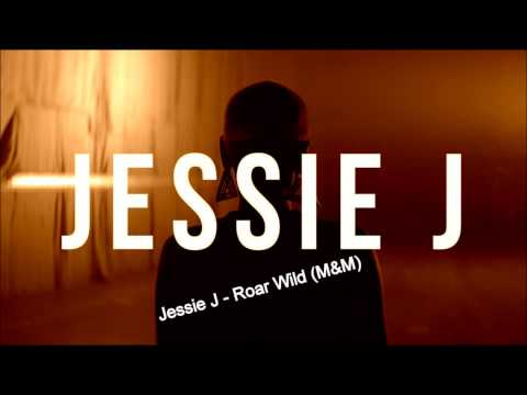 Jessie J feat  Big Sean & Dizzee Rascal - Roar Wild (M&M Mashup)