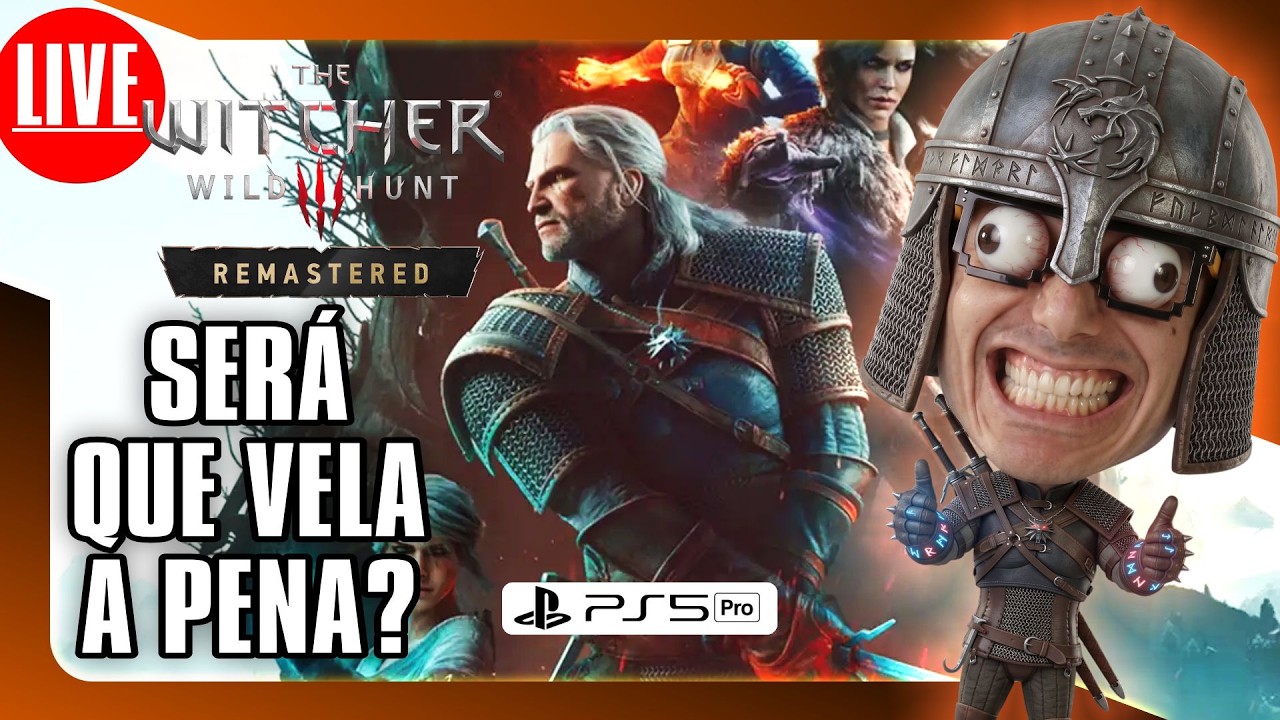 🎮🚨AO VIVO -VALE A PENA The Witcher 3: Wild Hunt Remastered ? PS5 PRO #TheWitcher3