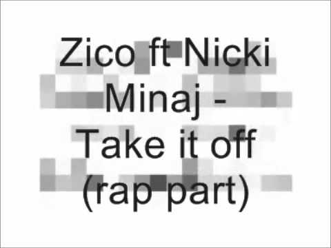 Zico ft. Nicki Minaj - Take it off (Rap part)