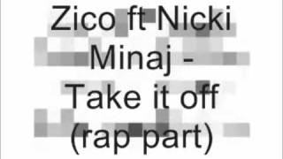Zico ft. Nicki Minaj - Take it off (Rap part)