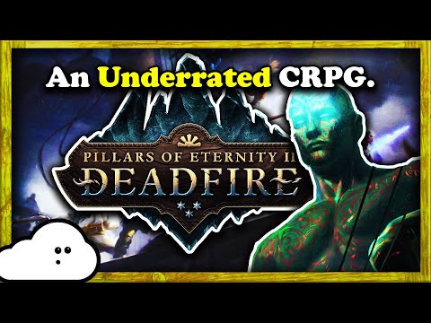 Pillars of Eternity 2: Deadfire - One of the BEST Underrated CRPGs?