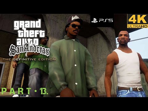 Grand Theft Auto : SAN ANDREAS [ Definitive Edition ] | PS5 | Part 13.( 4K )