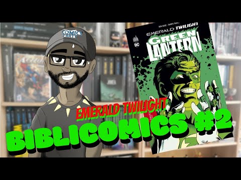 Emerald Twilight : L'extinction des Green Lantern ! #BIBLICOMICS2