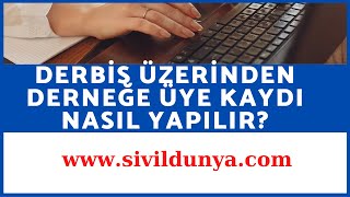 DERBİS Üzerinden Derneğe Üye Kaydı Nasıl Yapılır?