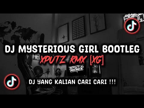 DJ MYSTERIOUS GIRL BOOTLEG SOUND XPUTZ RMX [𝑿𝑮] VIRAL TIK TOK TERBARU 2025 !!!