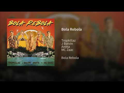 Bola Rebola - (Official Áudio) Tropkillaz Feat Anitta , J Balvin & Mc Zaac