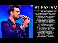 ATIF ASLAM Hindi Songs Collection Atif Aslam songs BEST OF ATIF ASLAM SONGS 2023 #atifaslam