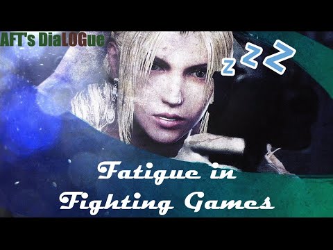 AFT's DiaLOGue - Fatigue in Fighting Games