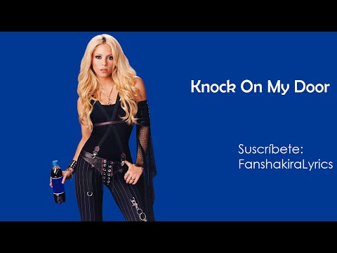 01 Shakira - Knock On My Door [Lyrics]