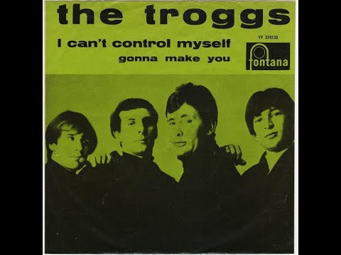 The Troggs   I Can't Control Myself (1966)