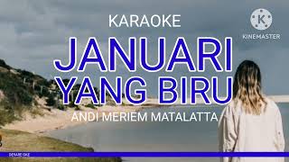 Download lagu ALBUM KENANGAN ANDI MERIEM MATALATTA - JANUARI YANG BIRU KARAOKE mp3