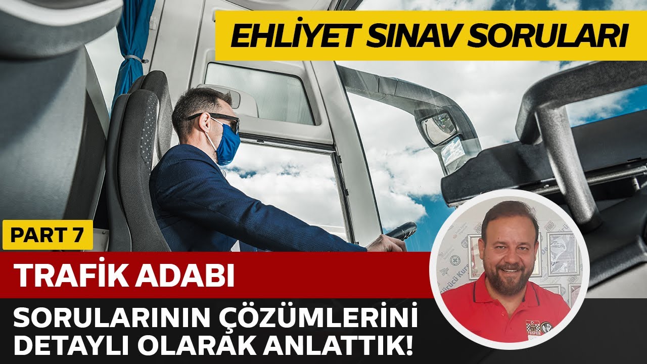 Trafik Adabı Soru Çözümü | Elektronik Ehliyet Sınavı (E-Sınav) | PART 7