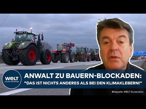 BAUERN-PROTEST IN DEUTSCHLAND - Rechtsanwalt: "Das ist nichts anderes als bei den Klimaklebern!"