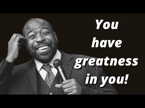 Les Brown / You have greatness in you!