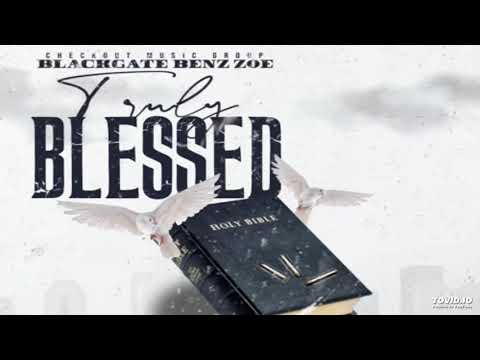 Benz Zoe - Truly Blessed (Official Audio)