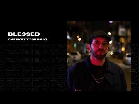 CHEFKET Type Beat - BLESSED (10 Free Beats in Description!)