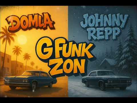 ĐOMLA FT. JOHNNY REPP - G-FUNK ZON (Official audio 2025)