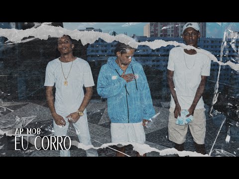 AP MOB - EU CORRO 💰🏃🏽‍♂️ | Videoclipe oficial