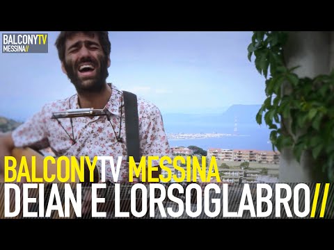 DEIAN E LORSOGLABRO - IL FIUME (BalconyTV)