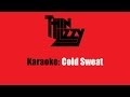 Karaoke: Thin Lizzy / Cold Sweat 