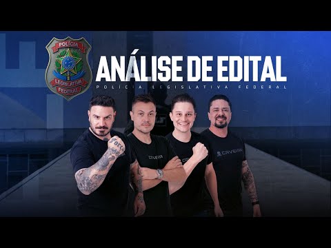 ANÁLISE DE EDITAL - POLÍCIA LEGISLATIVA FEDERAL - O QUE E COMO ESTUDAR NO PÓS-EDITAL?