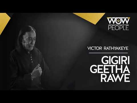 Gigiri geetha rawe | ගිගිරි ගීත රාවේ | Victor Rathnayake