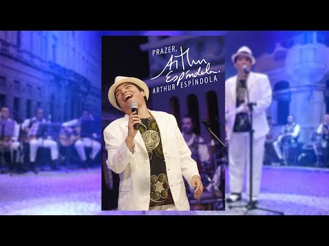 Arthur Espindola - Prazer, Arthur Espindola (DVD Completo)