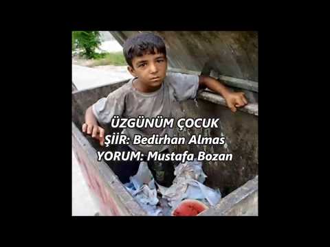 Mustafa Bozan - Üzgünüm Çocuk - Bedirhan Almas