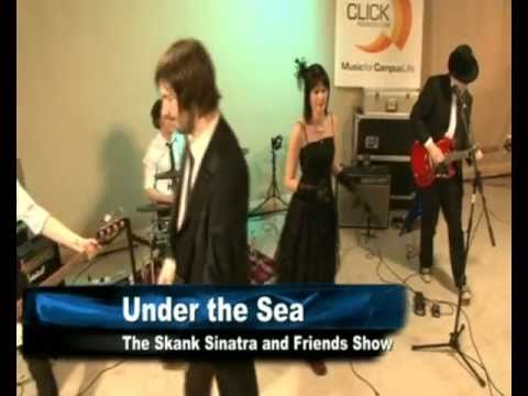 The Skank Sinatra & Friends Show - Under The Sea