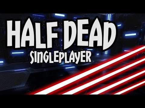 Half Dead - Single Player