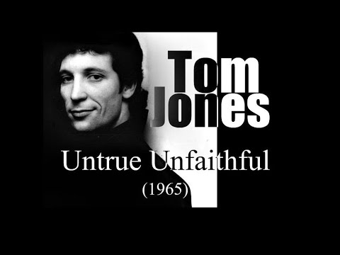 Tom Jones - Untrue Unfaithful (1965)