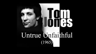 Tom Jones - Untrue Unfaithful (1965)