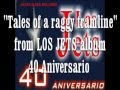 "Tales of a raggy tramline",  Los Jets,40 Aniversario