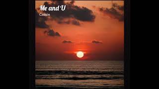 Cassie - ME &amp; U - remix