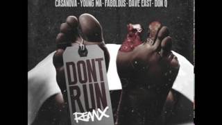 Casanova - Don't Run Remix ft Young M.A  Fabolous Dave East &amp; Don Q Offic