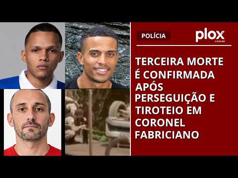 Terceira morte é confirmada após perseguição e tiroteio em Coronel Fabriciano