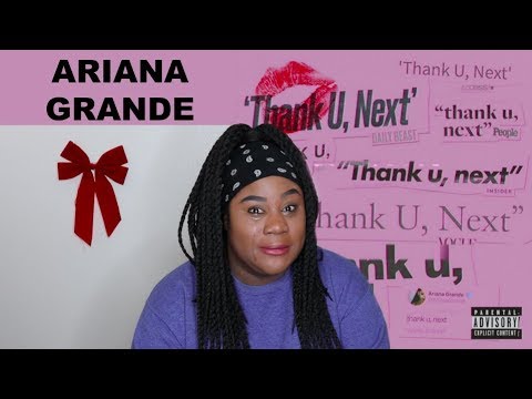 Ariana Grande's new era - Thank U, Next!