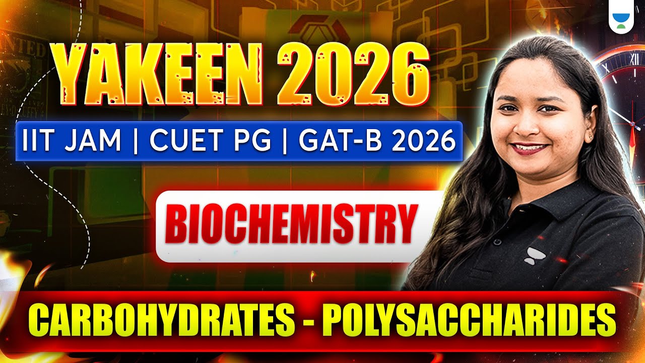 IIT JAM | CUET PG | GAT-B 2026 | Biochemistry: Carbohydrates – Polysaccharides