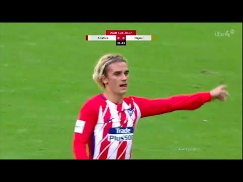 Antoine Griezmann vs Napoli (Audi Cup) 01/08-17 HD 720p by RLcomps