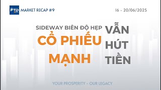 FTD Market Recap 9: Sideway biên độ hẹp, Cổ phiếu mạnh vẫn hút tiền