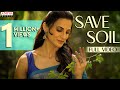 Save Soil - Full Video | Shilpa Reddy | Subham Vishwanadh | Kannu Sameer
