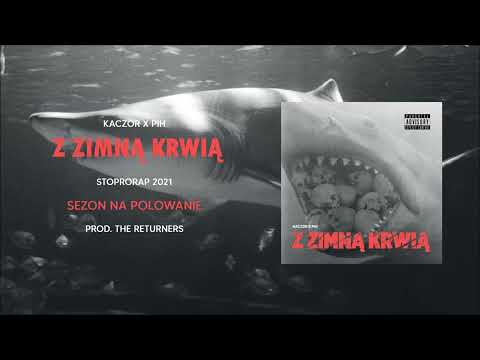 Kaczor x Pih - Sezon Na Polowanie (prod. The Returners) BONUS TRACK