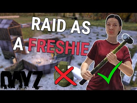How to RAID bases as a FRESHIE DayZ