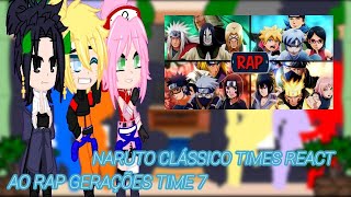 Download lagu [✨ NARUTO CLÁSSICO TIMES REACT AO RAP DA GERAÇÃO TIME 7✨] (NARUTO) mp3