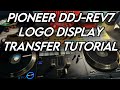PIONEER DDJ REV7 LOGO DISPLAY TRANSFER TUTORIAL